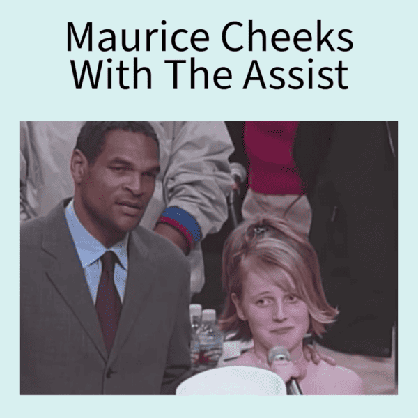 Maurice Cheeks With The Assist.