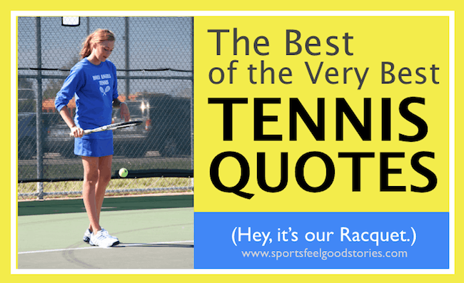 Tennis Quotes And Sayings For Boys And Girls Teams Inspirational Fun