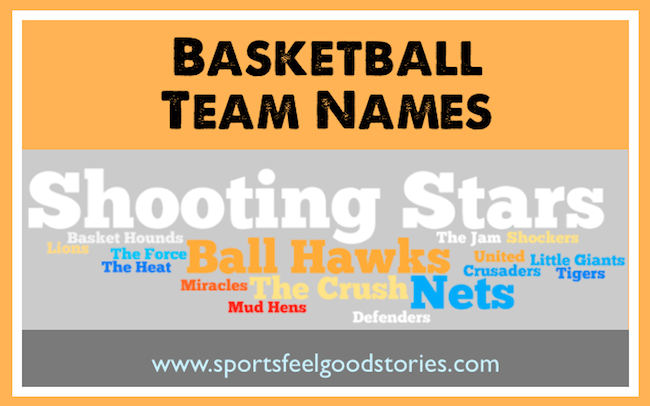 Basketball Team Names Sports Feel Good Stories