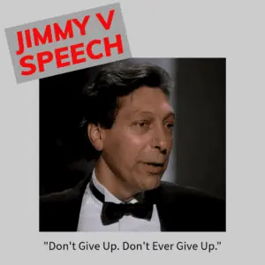 Don't Give Up Speech by Jimmy V.