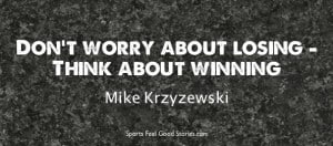 Mike Krzyzewski Quotes.