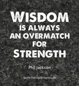 43 Best Phil Jackson Quotes 'Cause Winning is Contagious