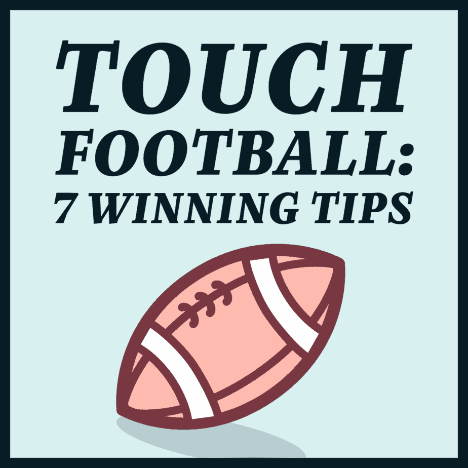 Touch Football: 7 Winning Tips.