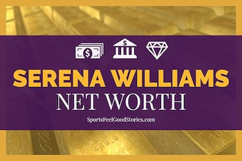 Serena Williams net worth and quotes.