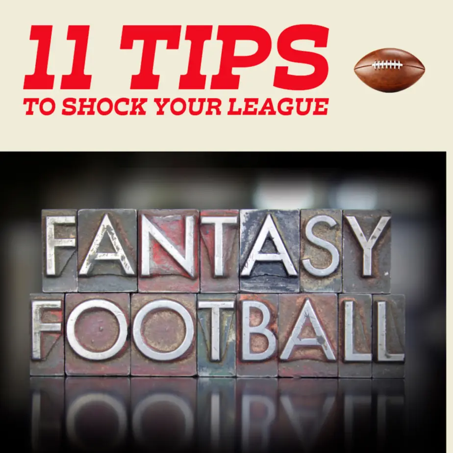 11 Tips To Shock Your Fantasy Football League.