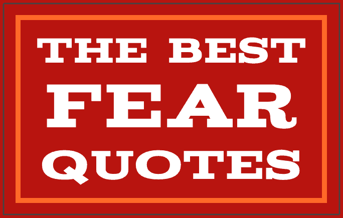 Overcoming fear quotes.