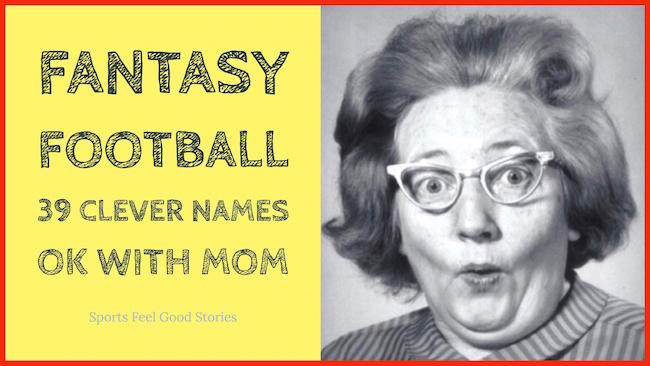 Clever Fantasy Football Names.
