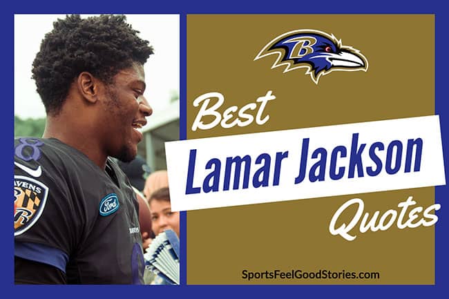 Lamar Jackson quotes.