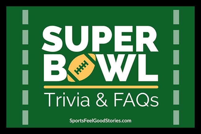 Super Bowl Quotes, FAQs, and Trivia.