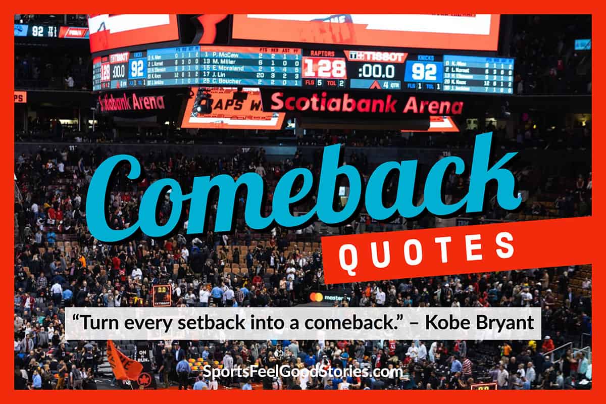 101 Comeback Quotes For Sports Turn Setbacks Into Comebacks