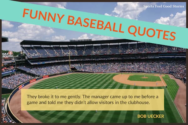 Really funny baseball quotes.