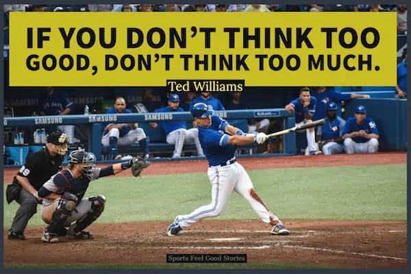 Ted William quote on thinking.