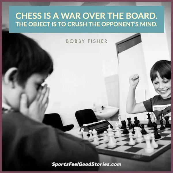 Chess is a war over the board.