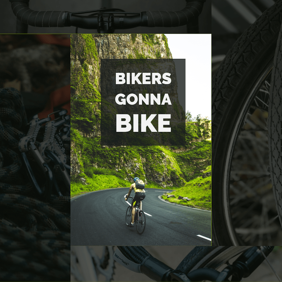 Bikers gonna bike - good bicycle quotes
