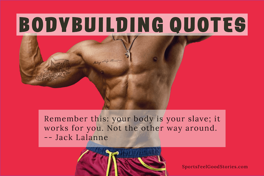 Good bodybuilding quotes.