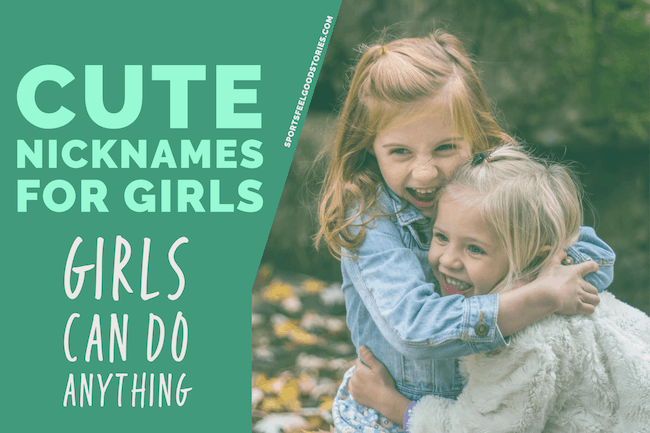 Cute Nicknames for Girls