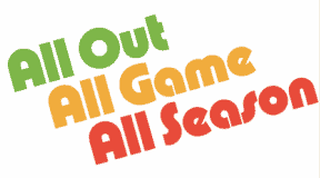 All out all game all season slogan