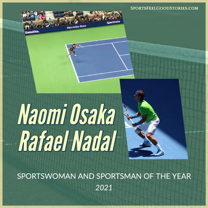 Naomi Osaka and Rafael Nadal.