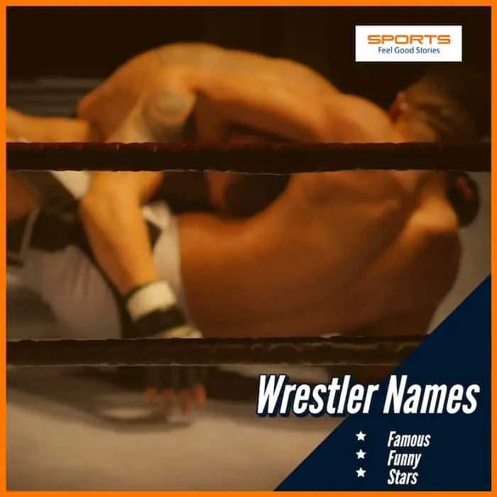 Good wrestler names.