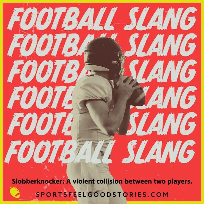 Football slang.