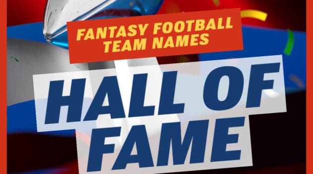 Fantasy Football Team Names Hall of Fame for 2022.