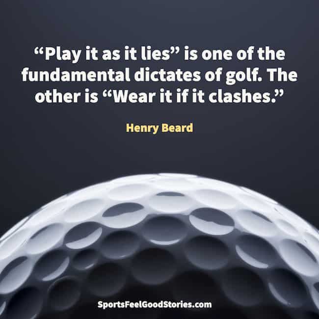 Golf quotation.