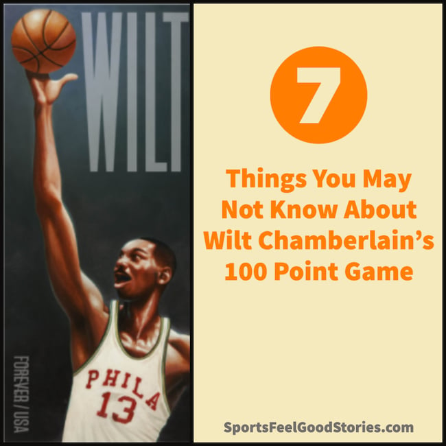 Things you may not know about Wilt Chamberlain's 100-point game.
