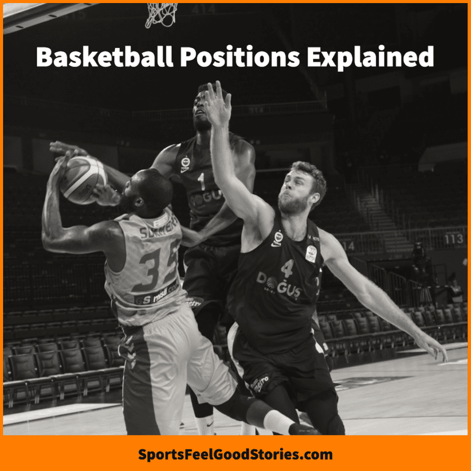 The 5 Positions in Basketball - Skillsets & Roles Explained