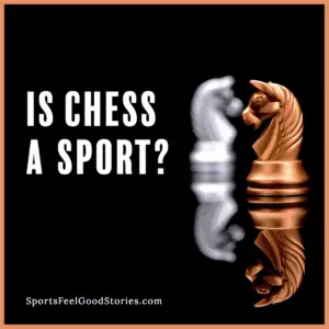 Why chess is a sport.