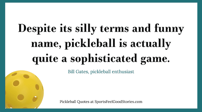 Bill Gates on how pickleball is a sophisticated game.