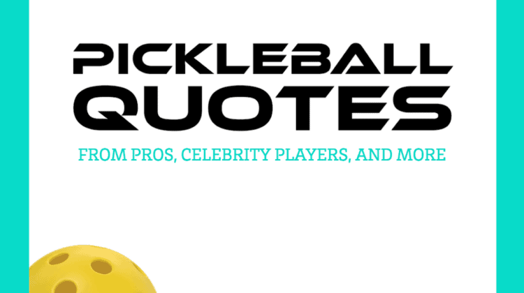 Good pickleball quotes and sayings.