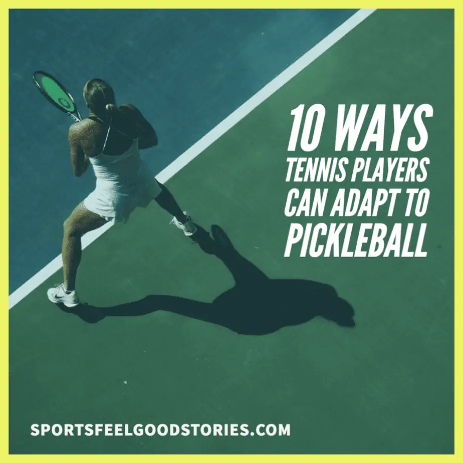 pickleball tips for tennis players.