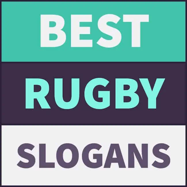 Rugby slogans for teams.