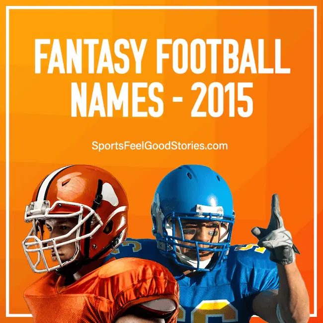Best fantasy football team names for 2015.