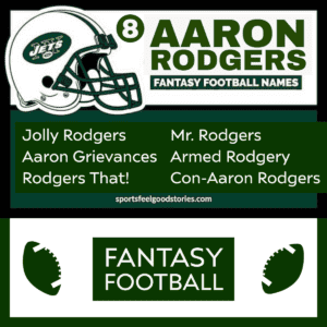 Fantasy football names for Aaron Rodgers.