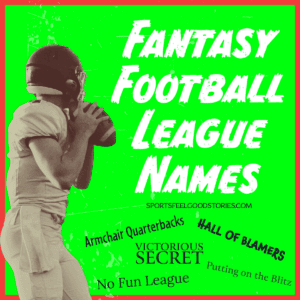 Best Fantasy Football League Names.