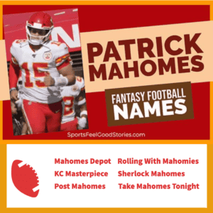 Cool Patrick Mahomes fantasy football names.