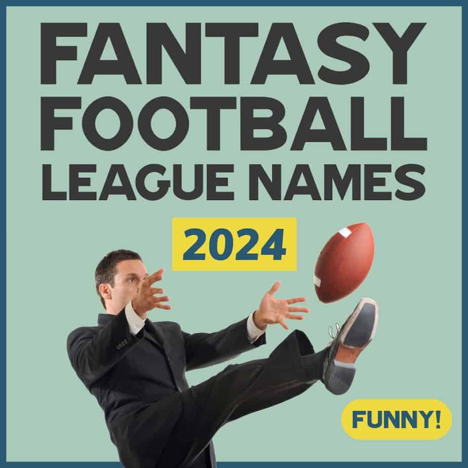 85 Funny Fantasy Football League Names (Best of 2024)