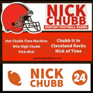Good Nick Chubb fantasy football team names.