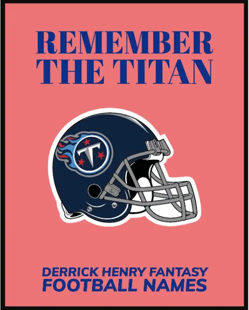 Remember The Titan - Derrick Henry.
