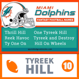 Best Tyreek Hill Fantasy football names.