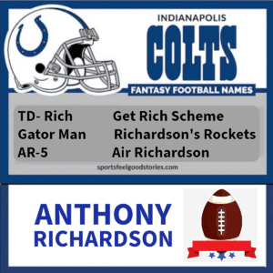 Anthony Richardson fantasy football team names.