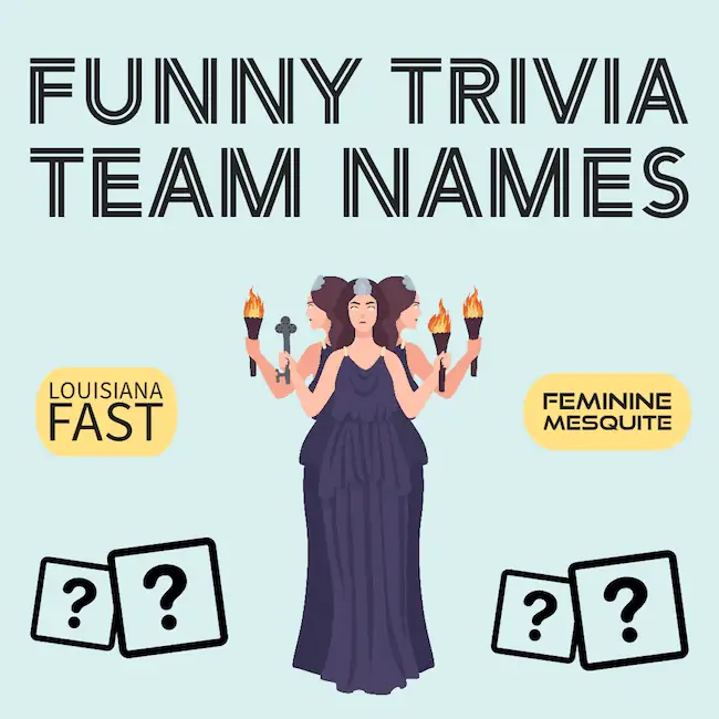 Funniest trivia team names.