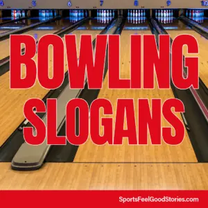 Good Bowling Slogans.