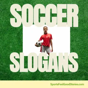 Good soccer slogans.