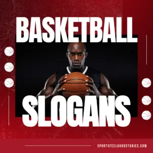 Popular Basketball Slogans.