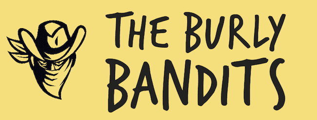 The Burley Bandits.