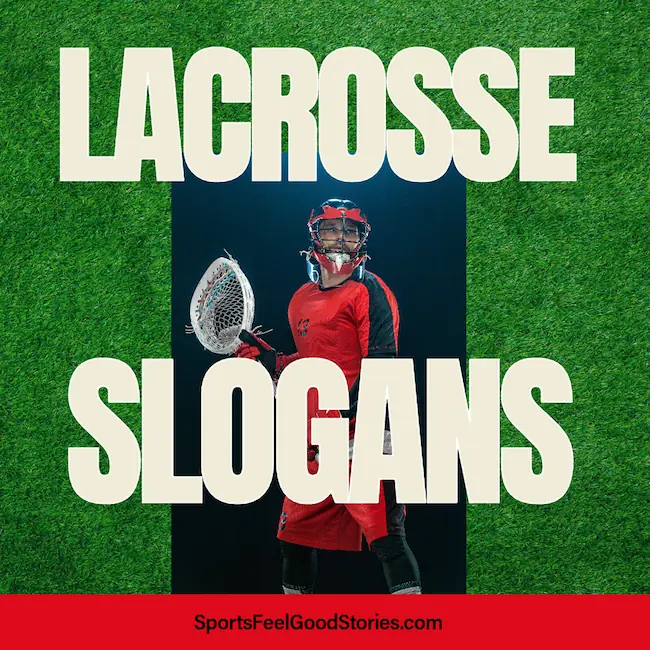 Best Lacrosse slogans.