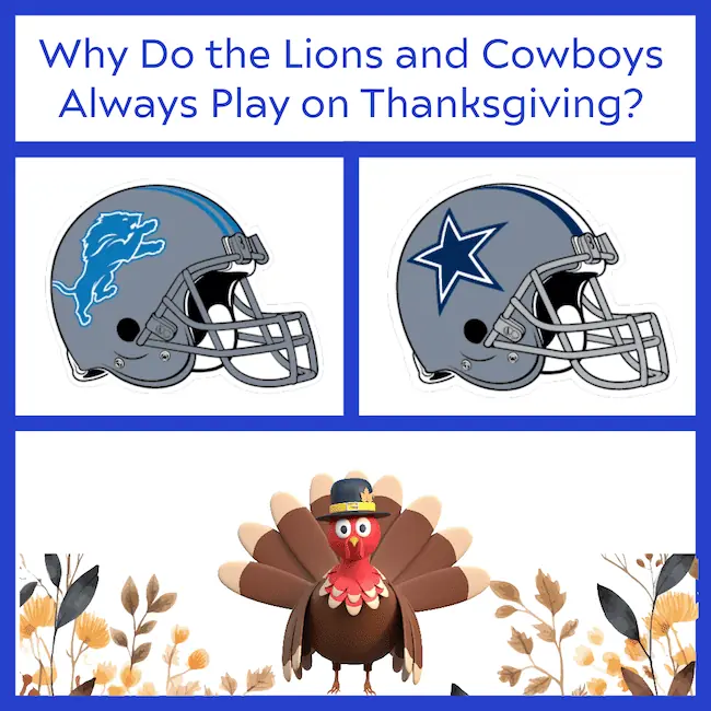 Why the Detroit Lions and Dallas Cowboys Always Play on Thanksgiving?
