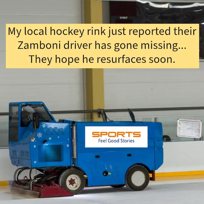 Zamboni Driver hockey joke.